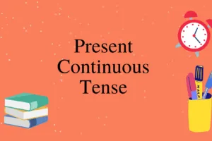 Present continuous tense